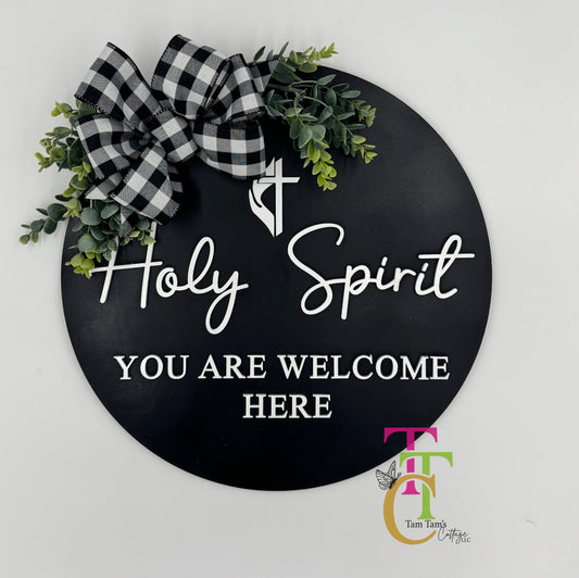 Holy Spirit Welcome Here 18 inch